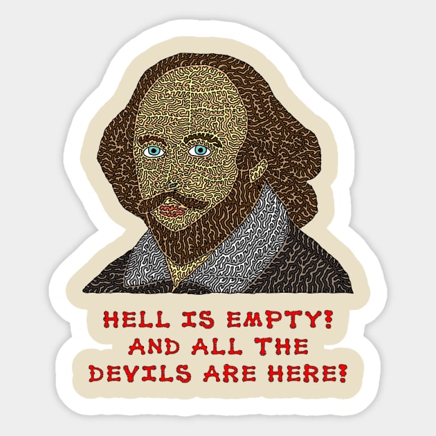 Shakespeare - Hell is empty! And all the devils are here! Sticker by NightserFineArts